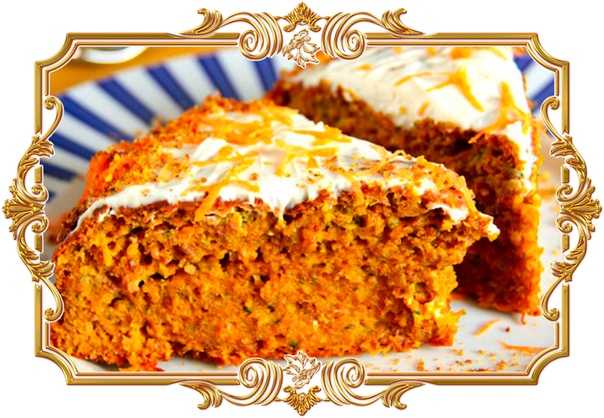 Морковный торт – 7 самых простых и вкусных рецептов тортов из моркови